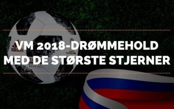 VMG TV: VM 2018-drømmehold – de største stjerner